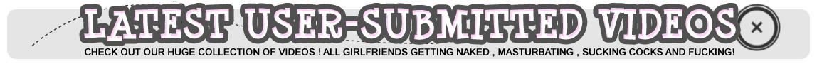 latest user-submitted videos